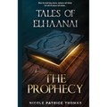 Tales of Elhaanai: The Prophecy - Paperback
