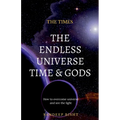 The Endless Universe Time & Gods - Paperback