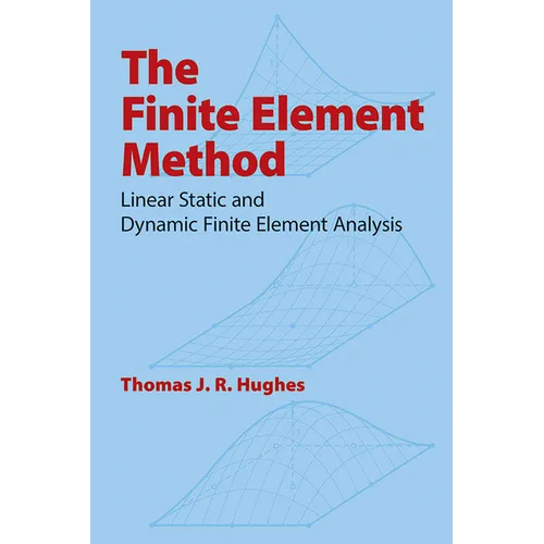 The Finite Element Method: Linear Static and Dynamic Finite Element Analysis - Paperback