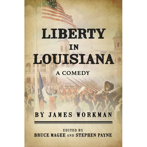 Liberty in Louisiana: A Comedy - Paperback