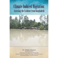 Climate Induced Migration: Assessing the Evidence from Bangladesh - Paperback