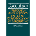 Saeculum: History and Society in the Theology of St Augustine - Paperback