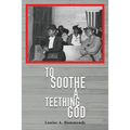 To Soothe A Teething God - Paperback