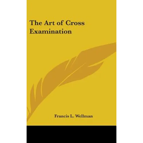 The Art of Cross Examination - Hardcover