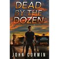 Dead By The Dozen: A Mystery Action Thriller - Paperback