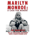 Marilyn Monroe: A Case for Murder - Paperback