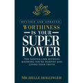 Worthiness is Your Superpower - Paperback