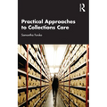 Practical Approaches to Collections Care - Paperback