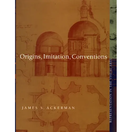 Origins, Imitation, Conventions: Representation in the Visual Arts - Paperback