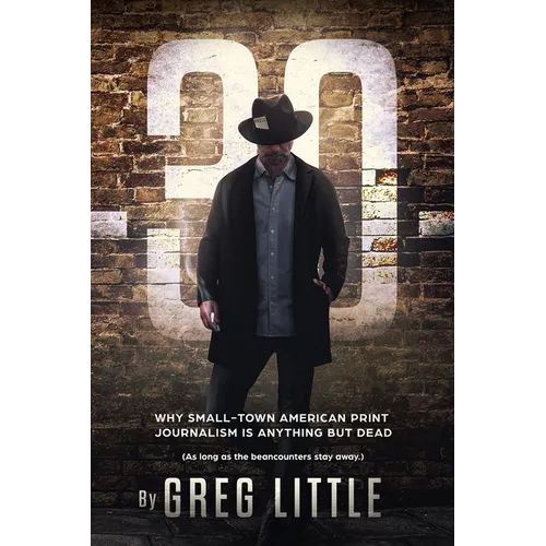 -30- Why Small-Town American Print Journalism is Anything But Dead - Paperback