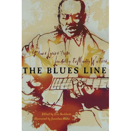 The Blues Line: Blues Lyrics from Leadbelly to Muddy Waters - Paperback