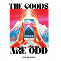 The Goods are Odd: A Comical Yet Disturbing Book - Hardcover