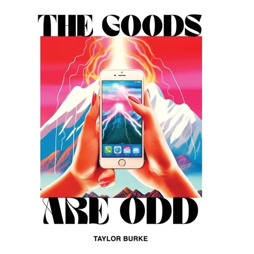 The Goods are Odd: A Comical Yet Disturbing Book - Hardcover