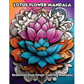 Lotus Flower Mandala: Beautiful Lotus Flower Coloring Mandalas - Paperback