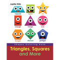Triangles, Squares and More: Shapes Coloring Book - Paperback