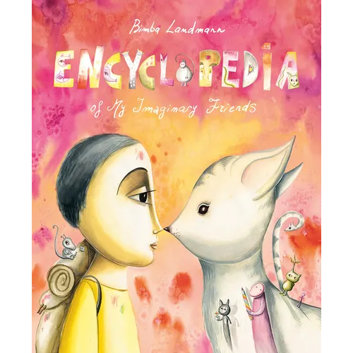 Encyclopedia of My Imaginary Friends - Hardcover