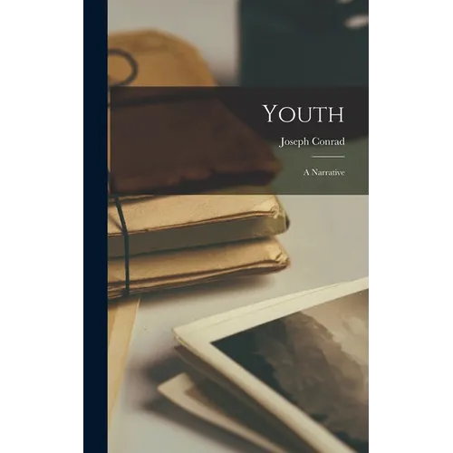Youth: A Narrative - Hardcover