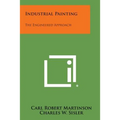 Industrial Painting: The Engineered Approach - Paperback