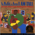 In Daddy's Arms I Am Tall: African Americans Celebrating Fathers - Hardcover