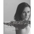 Empowered Body: Yoga & Mindfulness practices to transform the way you show up in your body and life - Paperback