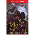 High Gloom: A LitRPG/GameLit Adventure - Paperback