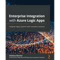 Enterprise Integration with Azure Logic Apps: Integrate legacy systems with innovative solutions - Paperback