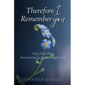 Therefore I Remember You: Deep calls to Deep: Remembering God in the struggles of life - Paperback