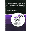 A Multi-Modal Approach to Creative Art Therapy: Performative Communication - Paperback