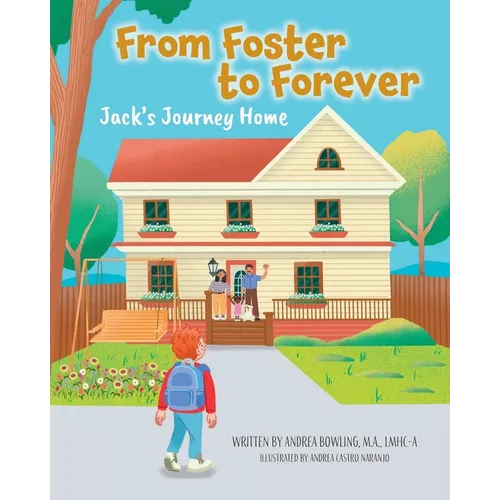 From Foster to Forever: Jack's Journey Home - Paperback