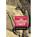 The Undivine Comedy: Detheologizing Dante - Paperback