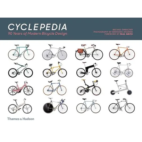 Cyclepedia: 90 Years of Modern Bicycle Design - Hardcover