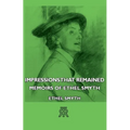 Impressions That Remained - Memoirs of Ethel Smyth - Hardcover