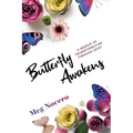 Butterfly Awakens: A Memoir of Transformation Through Grief - Paperback
