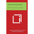The Two Stigmatists: Padre Pio And Teresa Neumann - Hardcover