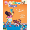 The Orange Wall: An Acorn Book (Rainbow Days #3): Volume 3 - Library Binding
