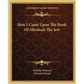 How I Came Upon The Book Of Abraham The Jew - Paperback