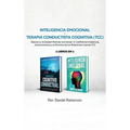 Inteligencia Emocional y Terapia Conductista Cognitiva (TCC): 2 libros en 1-Reduce tu Ansiedad Mientras Aumentas Tu Coeficiente Intelectual, Autoconci - Hardcover