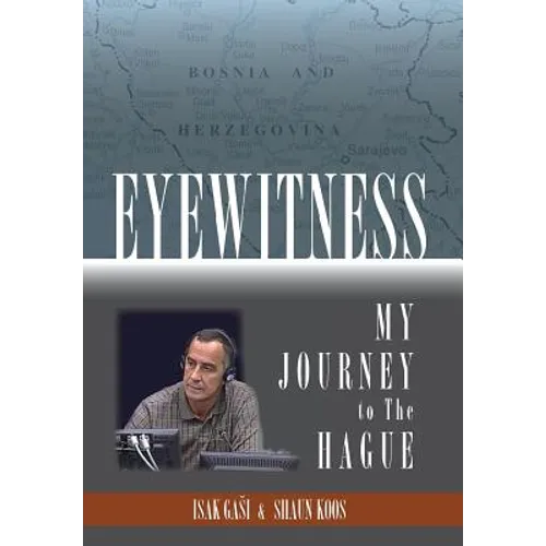 Eyewitness: My Journey to the Hague - Hardcover