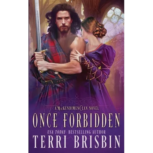 Once Forbidden: A MacKendimen Clan Novel - Paperback