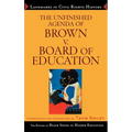 The Unfinished Agenda of Brown v. Board of Education - Hardcover