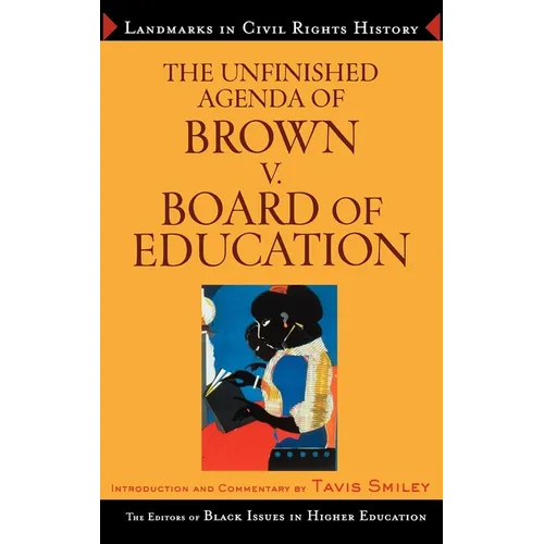 The Unfinished Agenda of Brown v. Board of Education - Hardcover