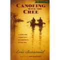 Canoeing with the Cree: 75th Anniversary Edition - Paperback