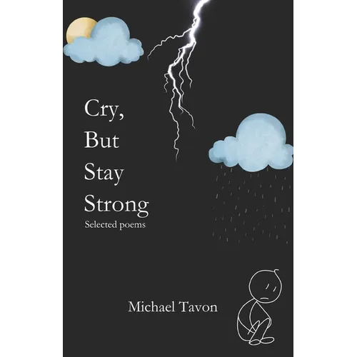 Cry, But Stay Strong: Selected Poems - Paperback