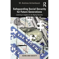 Safeguarding Social Security for Future Generations: Leaving a Legacy in an Aging Society - Paperback