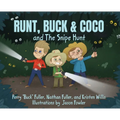 Runt, Buck & Coco and The Snipe Hunt - Hardcover