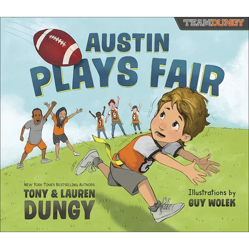 Austin Plays Fair: A Team Dungy Story about Football - Hardcover