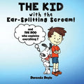 THE KID with the EAR-SPLITTING SCREAM! - Paperback