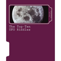 The Top-Ten UFO Riddles: Solutions from Science - Paperback