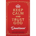 Keep Calm and Trust God Devotional - Paperback