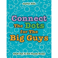 Connect The Dots for The Big Guys: Adult Dot To Dot Puzzle Books - Paperback